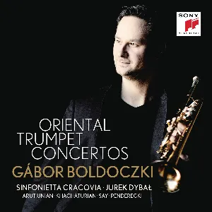 Pochette de Oriental Trumpet Concertos de Fazıl Say - Krzysztof Penderecki - Alexander Arutiunian