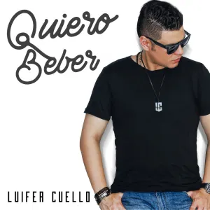 Pochette de Quiero beber de Luifer Cuello