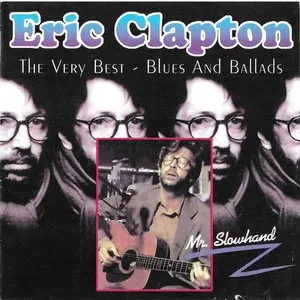 Pochette de The Very Best - Blues And Ballads de Eric Clapton