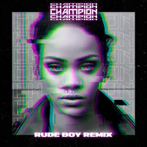 Pochette de Rude Boy (Champion remix) de Rihanna