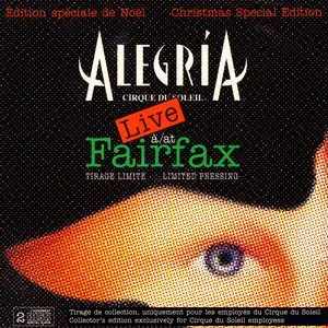 Pochette de Alegría Live at Fairfax de Cirque du Soleil