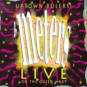 Pochette Uptown Rulers!: The Meters Live on the Queen Mary