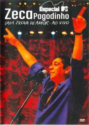 Pochette de Especial MTV: Uma prova de amor - Ao vivo de Zeca Pagodinho