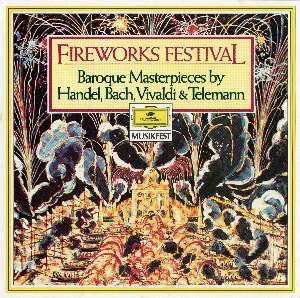 Pochette Fireworks Festival: Baroque Masterpieces by Handel, Bach, Vivaldi & Telemann