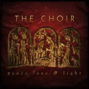 Pochette de Peace, Love & Light de The Choir
