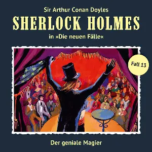 Pochette de Sherlock Holmes: Die neuen Fälle - Fall 13: Der geniale Magier de Sir Arthur Conan Doyle