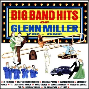 Pochette de The Big Band Hits of Glenn Miller de Glenn Miller Orchestra