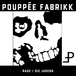 Pochette de Rage / Die Jugend (Deluxe Edition) de Pouppée Fabrikk