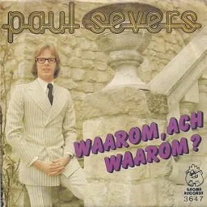 Pochette de Waarom, ach waarom? / Ver van huis de Paul Severs