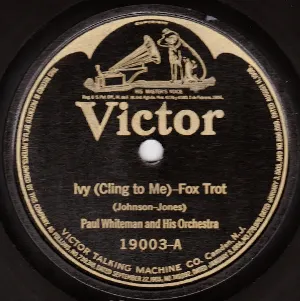 Pochette de Ivy (Cling to Me) / I Gave You Up Just Before You Threw Me Down de Paul Whiteman and His Orchestra