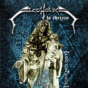 Pochette de Toxicnology de Alcoholika La Christo