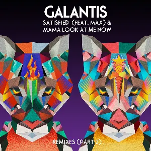 Pochette de Satisfied & Mama Look at Me Now (remixes, pt. 2) de Galantis
