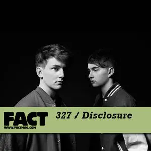 Pochette FACT Mix 327: Disclosure