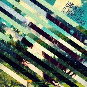 Pochette de El tiempo pasará de Lori Meyers