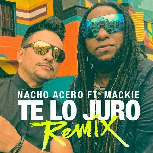 Pochette de Te lo juro (remix) de Mackie