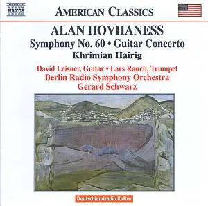 Pochette de Symphony no. 60 / Guitar Concerto / Khrimian Hairig de Deutsches Symphonie‐Orchester Berlin - Alan Hovhaness - Gerard Schwarz