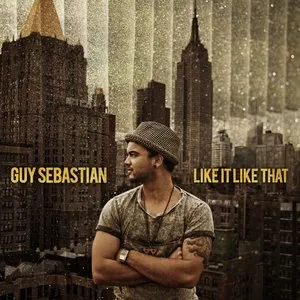Pochette de Like It Like That de Guy Sebastian