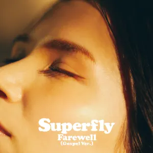 Pochette de Farewell (Gospel Ver.) de Superfly