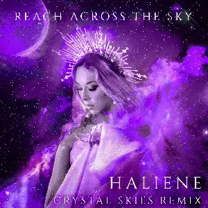 Pochette de Reach Across the Sky (Crystal Skies remix) de HALIENE