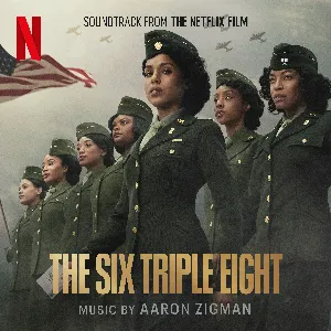 Pochette de The Six Triple Eight: Soundtrack from the Netflix Film de Aaron Zigman