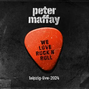 Pochette de We Love Rock’n’Roll (Leipzig Live 2024) de Peter Maffay