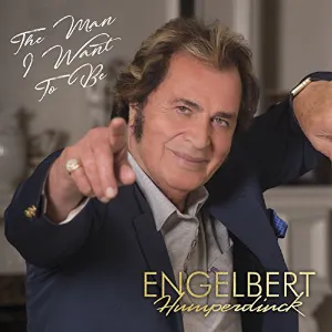 Pochette de The Man I Want to Be de Engelbert Humperdinck