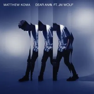 Pochette de Dear Ana de Matthew Koma