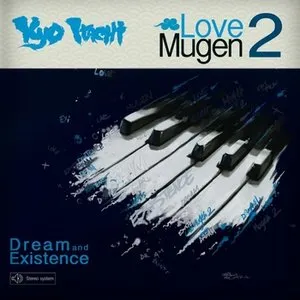 Pochette de Love Mugen 2: Dream And Existence de Kyo Itachi