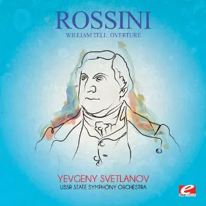 Pochette de William Tell: Overture de State Academic Symphony Orchestra of Russia “Evgeny Svetlanov” - Gioachino Rossini - Yevgeny Svetlanov