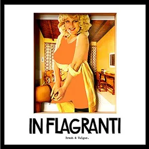 Pochette de Brash & Vulgar de In Flagranti