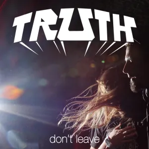 Pochette de Don't Leave de Truth