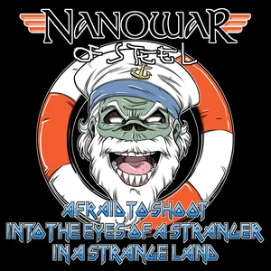 Pochette de Afraid to shoot into the eyes of a stranger in a strange land de Nanowar of Steel