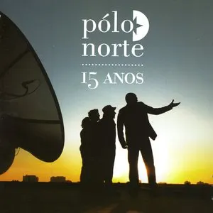 Pochette de 15 Anos de Pólo Norte