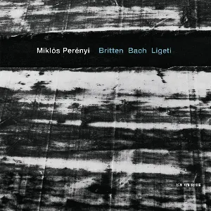 Pochette de Britten / Bach / Ligeti de Miklós Perényi