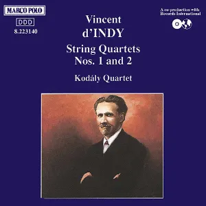Pochette de String Quartets nos. 1 and 2 de Vincent d’Indy - Kodály Quartet