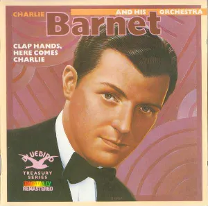 Pochette de Clap Hands, Here Comes Charlie de Charlie Barnet and His Orchestra