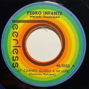 Pochette de Ay cuánto quiero a mi Lupe / Cómo me has dejado de Pedro Infante