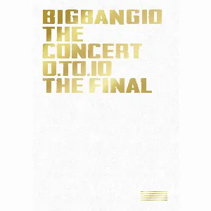 Pochette BIGBANG10 THE CONCERT : 0.TO.10 -THE FINAL-