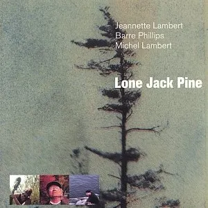 Pochette de Lone Jack Pine de Barre Phillips