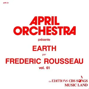Pochette de April Orchestra Vol. 61 Présente Earth de Frédérick Rousseau