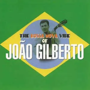 Pochette The Bossa Nova Vibe of João Gilberto