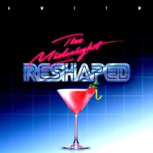 Pochette de The Midnight: RESHAPED de AWITW