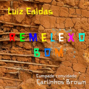 Pochette de Remelexo Bom de Luiz Caldas