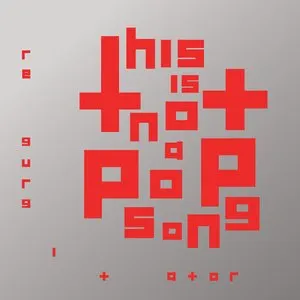 Pochette de THIS IS NOT A POP SONG de Regurgitator