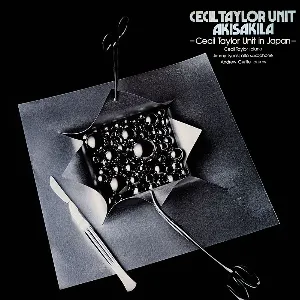 Pochette de Akisakila: Cecil Taylor Unit in Japan de Cecil Taylor Unit