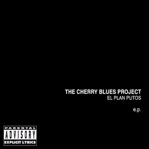Pochette de El Plan Putos II de The Cherry Blues Project