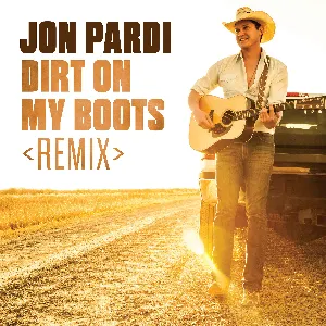 Pochette de Dirt on My Boots (remix) de Jon Pardi