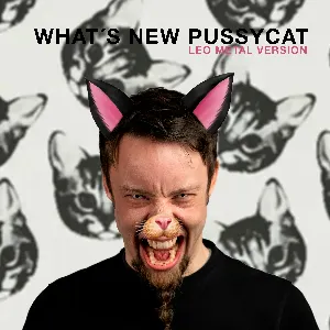 Pochette de What´s New Pussycat (Metal Version) de Leo Moracchioli