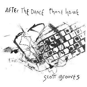 Pochette de After the Dance Phone Home de Scott Grooves