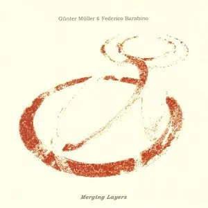 Pochette de Merging Layers de Günter Müller